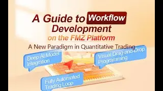 A New Paradigm in Quantitative Trading: A Guide to Workflow Development on the FMZ Platform