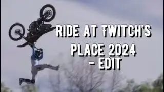 Ride At Twitch&rsquo;s Place 2024 - edit