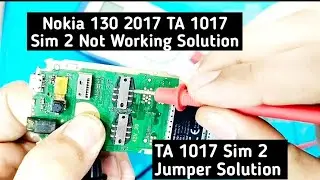 Nokia 130 2017 TA 1017 Sim 2 Not Working Solution / Nokia TA 1017 Sim 2 Jumper Solution / #repair
