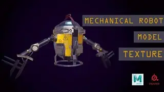 Maya Robot Modeling & Texture Substance Painter - Speed Video