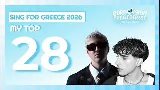 Sing For Greece 2026 (Greece) | My Top 28 