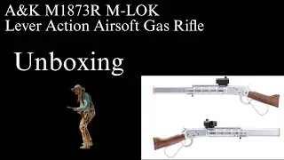 A&K M1873R M-LOK Lever Action Airsoft Gas Rifle unboxing