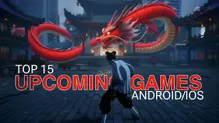 Top 15 Best Upcoming Games in 2026 For Android And IOS