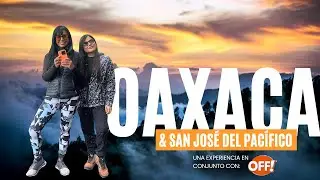 Qué hacer en Oaxaca y San José del Pacífico: Una aventura cerca de las nubes