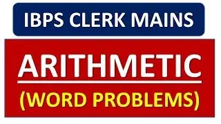 ARITHMETIC WORD PROBLEMS (MISCELLANEOUS) || IBPS CLERK MAINS