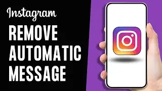Как удалить автоматическое сообщение в Instagram