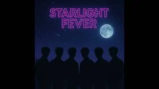 KS2 - THE 3RD SINGLE | Starlight Fever