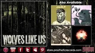 Wolves Like Us - 