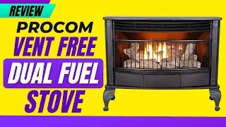 ProCom Vent Free Dual Fuel Stove Review