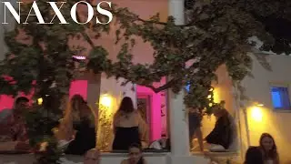 Naxos Nightlife | Cyclades Greece | Summer 2023