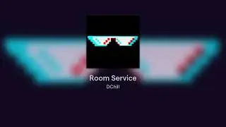 DChill - Room Service