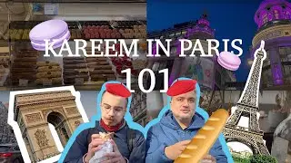 Kareem Explores Paris for the First Time: What To Do, Where To Go, What To Eat