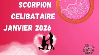 ♏️ SCORPION CELIBATAIRE💍Janvier 2026~ Ouh la ! T&rsquo;enflammes pas ! 