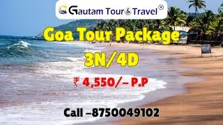 Goa Tour Package 3N/4D II Hotel II Transfer II Sightseeing II Rs 4,550/- P.P II Call -8750049102