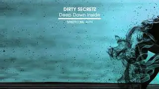 Dirty Secretz - Deep Down Inside