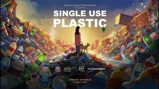 Single Use Plastic I PSI, India I Awareness Video I Magic Spangle Studios