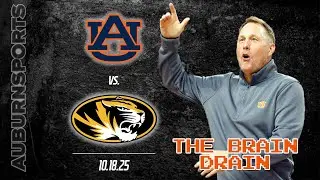 🚨THE BRAIN DRAIN: Auburn v Mizzou 2025