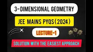 Three Dimensional Geometry- JEE mains-2024 all PYQs ( part-1)