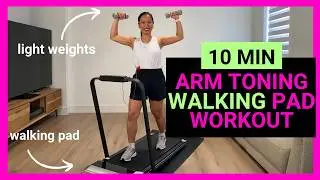10-Min Walking Pad Workout with Light Weights | Tone Your Arms & Get Your Steps In!