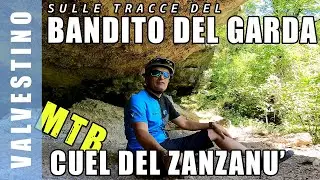 il BANDITO del GARDA, in MTB sulle tracce del Zanzan&ugrave;. Garda mountain bike