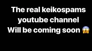 Stay tune for the first keiko family youtube channel