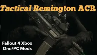 Tactical Remington ACR Fallout 4 Xbox One/PC Mods