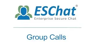 ESChat Group Call Overview