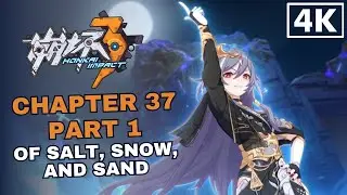 Honkai Impact 3 - Chapter 37 Act 1: Of Salt, Snow and Sand | Full Story JP Dub EN Sub 4K 60FPS