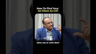 How To Find Your First Client As A CA? 🤯 | Kushal Lodha #shorts