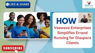 How Veewave Enterprises Simplifies Errand Running for Diaspora Clients