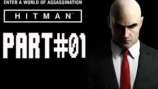 HITMAN Episode 1 BETA Part 1 Full Game Walkthrough - No Commentary (#HitmanEpisode1Beta) 2016
