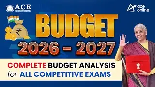 Budget 2026-27 | Complete Budget Analysis for all Competitive Exams | ACE Online