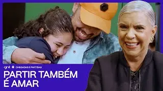 Entre idas e vindas: o amor | Astrid Fontenelle | Chegadas e Partidas | GNT