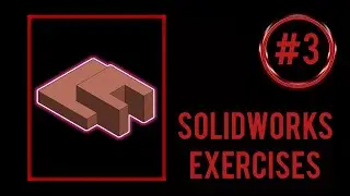 SolidWorks practice exercises for beginners || Exercise #3