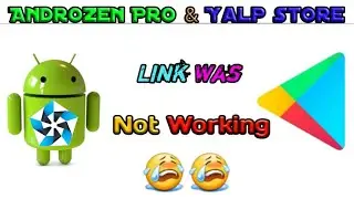 Androzen Pro & Yalp Store download Link Kam Nahi Kar Raha Problem Solved😊