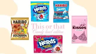 This or That | CANDY BOWL EDITION 🍬🍫🍭