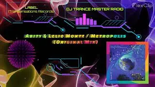 PREMIERE: Abity & Lelio Monte - Metropolis (Original Mix) [Transensations Records]