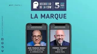 La Marque : Origines, Définition & Vision | Fred Fougerat & Jean-François Granat | Ep 171, Part 1