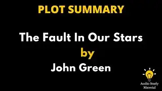 Summary Of The Fault In Our Stars By John Green. - The Fault In Our Stars By John Green | Summary