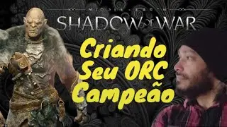Passo a passo para criar seu ORC 7777, terra média, Sombras da guerra, Shadow of war,