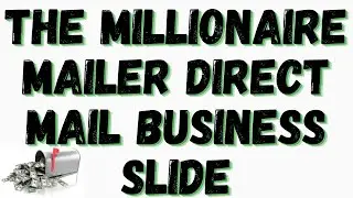 The Millionaire Mailer Direct Mail Business Slide| Work From Home With Direct Mail Order