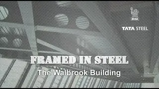 Framed in Steel: The Walbrook Building, London