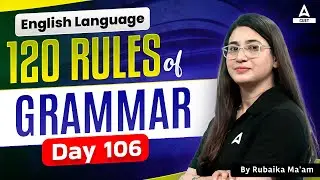 120 English Grammar Rules for CUET 2024 Language Test | Class 106 | By Rubaika Ma'am