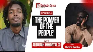 Ep4: Conversation with Alieu Bah, Pan-African, Marxist- Leninist, Socialism.