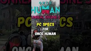 Can YOU Run Once Human? Minimum & Recommended Specs Revealed! #pcspecs