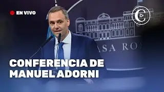 Conferencia de prensa del Jefe de Gabinete Manuel Adorni EN VIVO 🔴