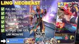 Script Skin Ling Neobeast No Password | Full Effect & Voice | New Update