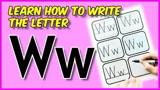 How To Write the Letter W Students:  Alphabet Writing Lesson with Printing Lines