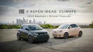 FIAT x Aspen Ideas: Climate 2024 Keynote | Olivier Francois