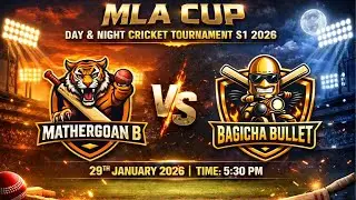 MLA CUP S1 Day & Night | Bagicha Bullet Vs Mathergoan B